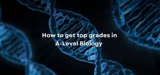 How to Get a Top Grade in A-Level Biology (Edexcel)