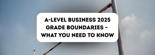 A Level Business 2025 Grade Boundaries – What You Need to Know