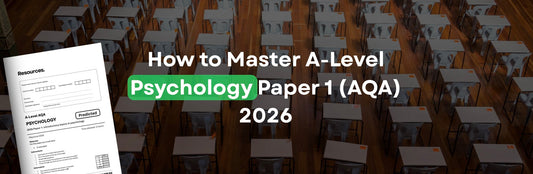 How to Master A-Level Psychology Paper 1 (AQA)