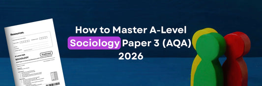How to Master AQA A-Level Sociology Paper 3 in 2026