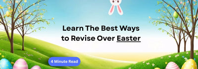 🐣 How to Revise Effectively Over the Easter Holidays (A-Level 2026 Guide)