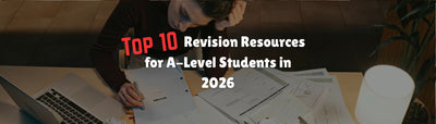 Top 10 Revision Resources for A-Level Students in 2026