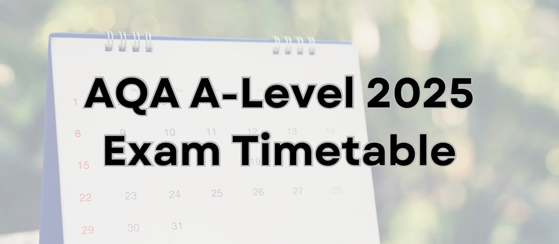 AQA A-Level Exam Timetable 2025 – Key Dates You Need to Know