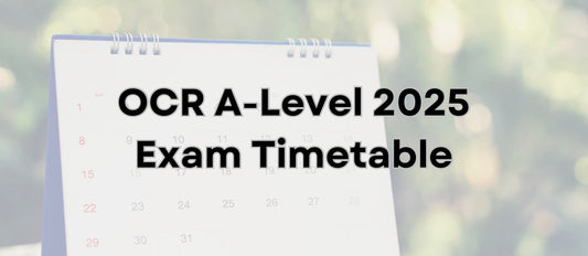 OCR A-Level Exam Timetable 2025 – Your First Step to Exam Success
