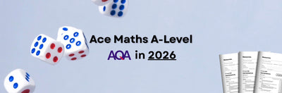How to Ace AQA A-Level Maths Exams in 2026