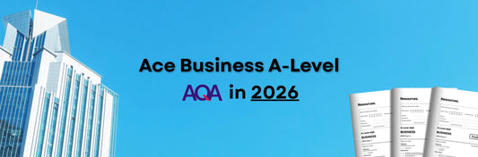 How to Ace AQA A-Level Business in 2026