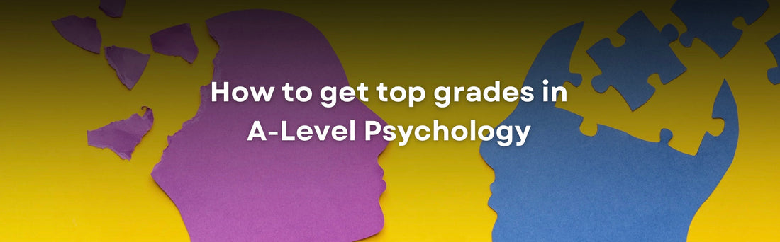 How to Revise for A-Level Psychology to Achieve a Top Grade