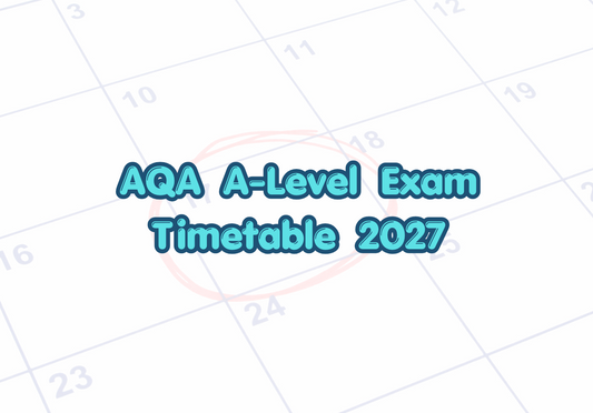 AQA A-Level Exam Timetable 2027: Dates and Official Timetable