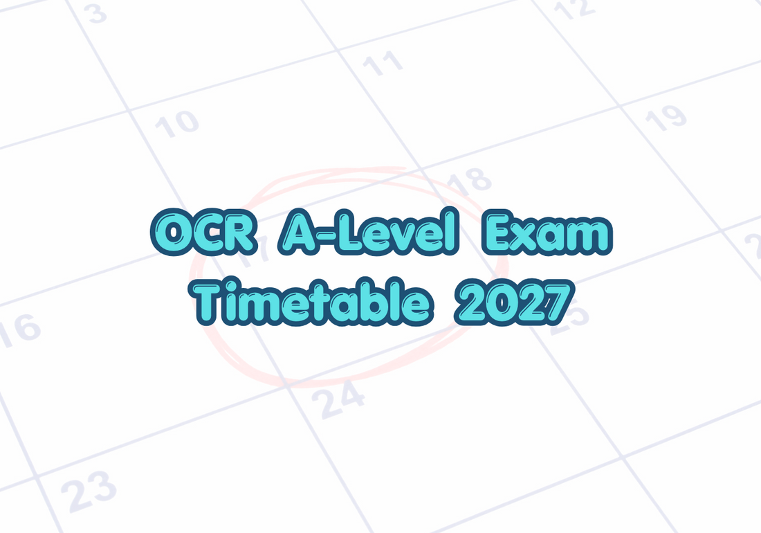 OCR A-Level Exam Timetable 2027: Dates and Official Timetable