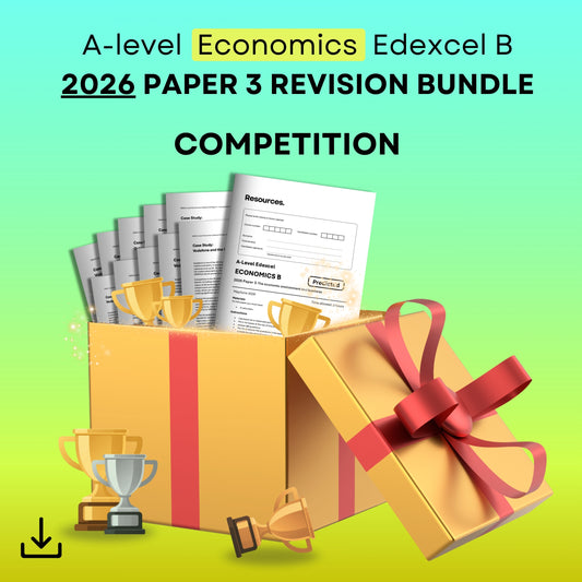 A-level Economics Edexcel B 2026 Paper 3 Revision Bundle competition.