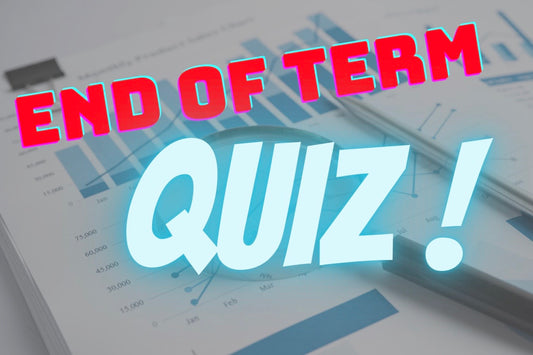 End of term Quiz