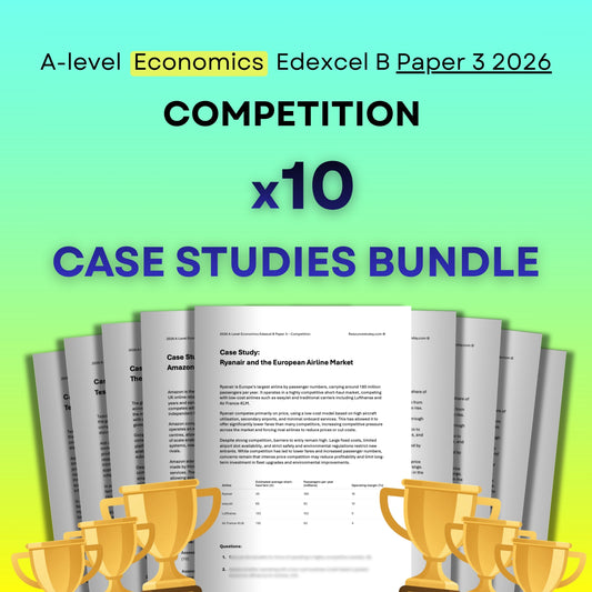 x10 Competition Case Studies Bundle: A-Level Economics B Edexcel 2026 Paper 3